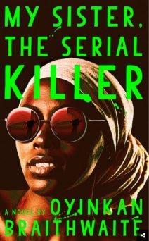 “My Sister, the Serial Killer,” by Oyinkan up for women’s Prize
